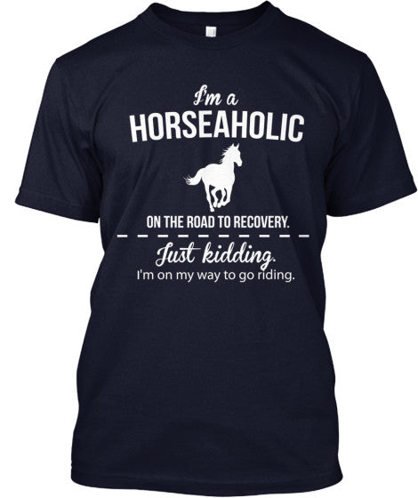 I Am A Horseaholic!